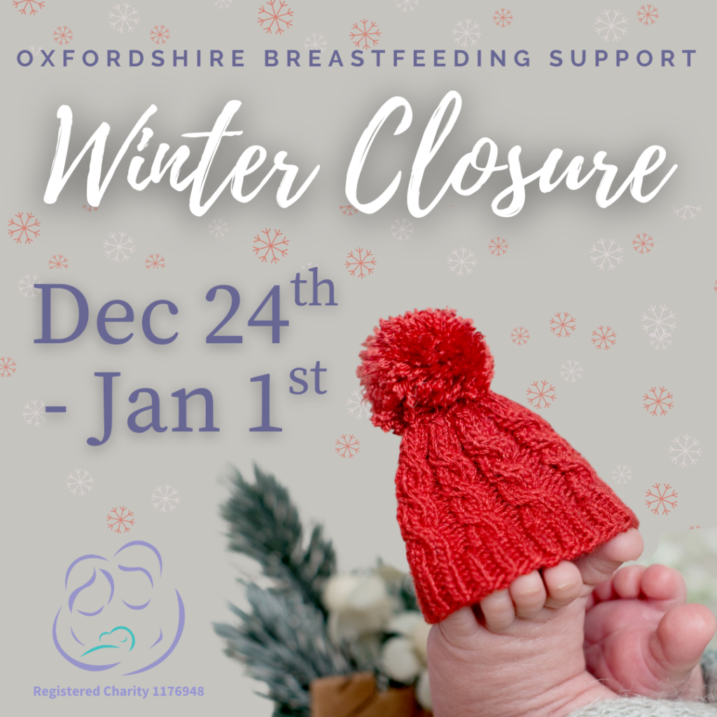 a newborn baby's bare feet with a miniature red knitted hat balanced on the toes, with a fir tree branch in the background and red and white snowflakes. Text: Oxfordshire Breastfeeding Support Winter Closure, December 24th to January 1st.