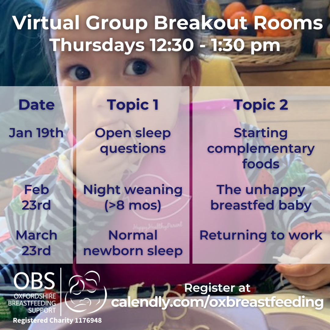 Image: an older baby feeding itself in a high chair. Text: Virtual Group Breakout Rooms, Thursdays 12:30 - 1:30 pm. Jan 19th: Open sleep questions & Starting complementary foods. Feb 23rd: Night weaning & The unhappy breastfed baby. March 23rd: Normal newborn sleep & returning to work